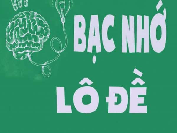 Lô đề bạc nhớ là gì?