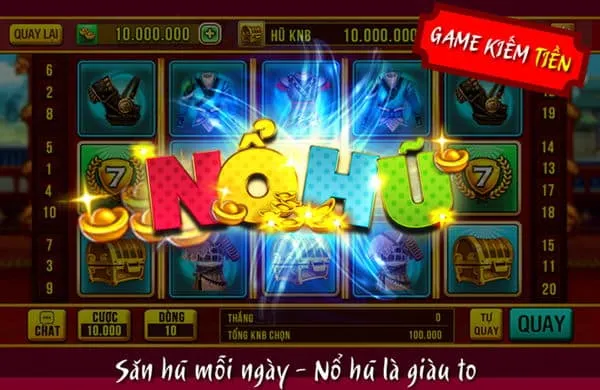 Kinh nghiệm săn hũ kiếm tiền