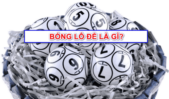 Bóng lô đề là gì