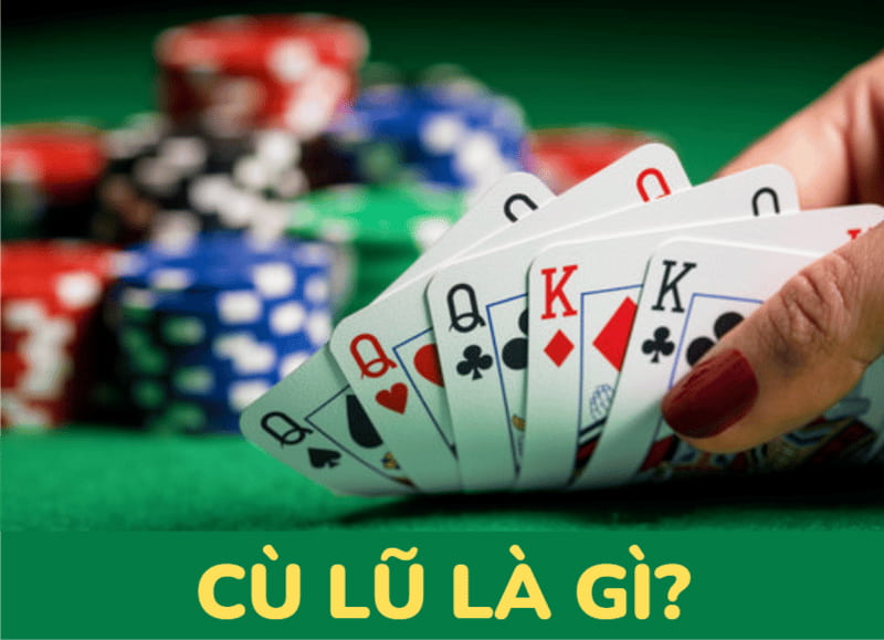Cù lũ trong poker là gì