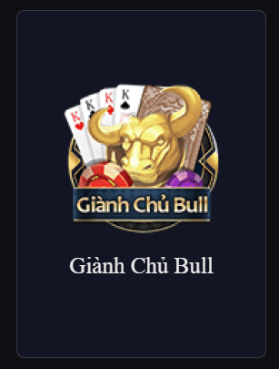 Giành chủ bull k8 là gì