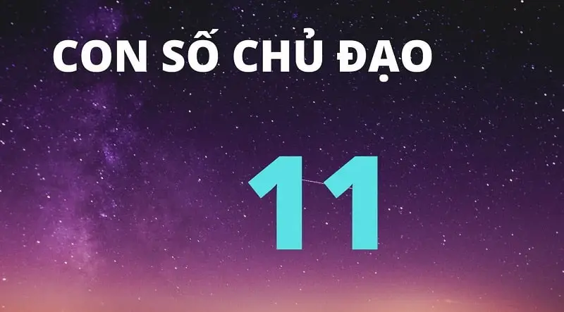 mộng thấy số 11 cho thấy sự khởi đầu tốt đẹp