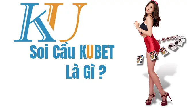 Nhóm soi cầu kubet