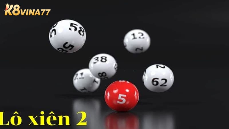Lô xiên 2 là gì?