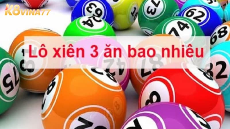 Lô xiên 3 ăn bao nhiêu?